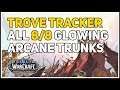 All 8 Glowing Arcane Trunks WoW Trove Tracker