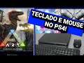 ARK SURVIVAL com Teclado e mouse no PS4