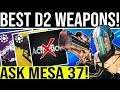 ASK MESA 37! Best Weapons In D2, Menagerie Chest Glitch Fix & Is Bungie Better Without Activision???