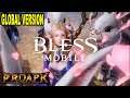 BLESS MOBILE Gameplay Android / iOS (GLOBAL VERSION) (3D Open World MMORPG)