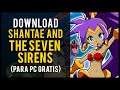 COMO BAIXAR E INSTALAR SHANTAE AND THE SEVEN SIRENS NO PC (DOWNLOAD GRÁTIS)