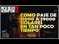 como😱PASE DE $1000 A $9000 Dolares RÁPIDO!!💪Red dead redemption 2 ONLINE  (FÁCIL)