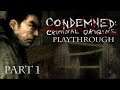 Condemned: Criminal Origins - Playthrough Part 1 (First-Person Action Horror)