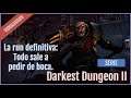Darkest Dungeon II - Capítulo 10 - La run definitiva: Todo sale a pedir de boca. | Fantasymundo