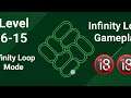 Infinity Loop Mode Level 6-15 - Infinity Loop - Indonesian Gameplay
