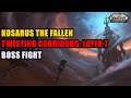 Kosarus the Fallen Twisting Corridors: Layer 7 WoW