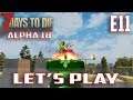 Let's Play-7 Days To Die Alpha 18 Experimental-Ep.11-Glowing One