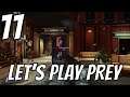 Let's play Prey Part 11 - Mind controlled