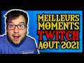 Meilleurs moments Twitch - Août 2021