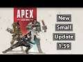 *NEW* Apex Legends Update 1.59 (Very Small)