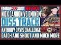 NICK CANON VS EMINEM - PATRIOTS CHEATING AGAIN - THE IMPACT OF CATCH AND SHOOT - IS NBA 2K20 DEAD?