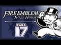 Part 17: Let's Play Fire Emblem, Three Houses, Blue Lions, New Game+ - "Monopoly & Dragons"