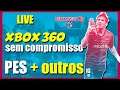 PES + Outros - Live Sem compromisso {Xbox360} [Live]