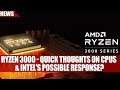 Ryzen 3000 - Quick Thoughts On CPUS & Intel's Possible Response?