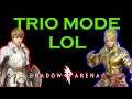 Shadow Arena TRIOS - New Mode, New Gameplay and maybe new Fun? lol