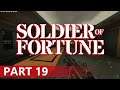 Soldier of Fortune - A Let's Play, Part 19