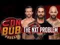 The NXT Problem : The Con and Bob Podcast |C&B:26|