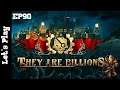 They Are Billions Ep90 (FR)