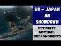 Ultimate Admiral: Dreadnoughts - US - Japan BB Showdown (Alpha 7.6) [Battleships]