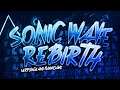 Sonic Wave Rebirth (Extreme Demon) by Serponge & FunnyGame - Jeller [Geometry Dash]