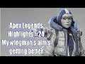Apex Legends but my wingman's getting better - Apex Legends Highlights #24