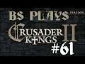 ♚Crusader Kings 2 - Twelfth Run: The Roman Legacy - #61♚