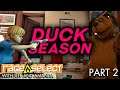 Duck Season PC (Part 2)... THE FINALE!!! - Sequential Saturday