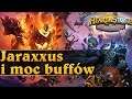 Jaraxxus i moc buffów - Hearthstone USTAWKA