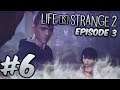Life is Strange 2 Episode 3 Part 6 - WE'VE BEEN FOUND OUT!