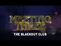MEETING THREE: THE BLACKOUT CLUB w/TuesdayGrey, YaBoiii, and Enigma905