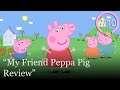 My Friend Peppa Pig Review [PS4, Series X, Switch, Xbox One, & PC]