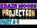 Projection First Light Part # 4 On Xbox One Live From The MooSe Cave