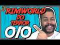 Rimworld PT BR #010 - Rimworld do Terror - Tonny Gamer