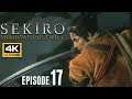 Sekiro Shadow Die Twice 4K Episode 17