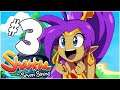 Shantae and The Seven Sirens Walkthrough Part 3 Finding Tree Town?! (Nintendo Switch)