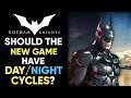 Should The New Batman Game Have A Day/Night Cycle?