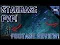 Starbase : PVP Footage Review *This Is Amazing!*