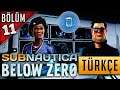 Subnautica Below Zero Türkçe Sezon 6 Bölüm 11