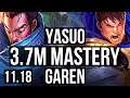 YASUO vs GAREN (MID) | 3.7M mastery, 11 solo kills, Dominating | EUW Master | v11.18