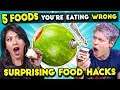 5 Food Hacks You Should Be Doing | You're Doing It Wrong