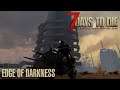 7 Days To Die | Live Stream (Alpha 19.6) - Edge of Darkness