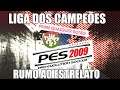 AQUECIMENTO EFOOTBALL (PES 2022) - PES 2009 - PRIMEIRO A TER RUMO AO ESTRELATO E CHAMPIONS LEAGUE