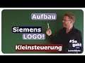Aufbau einer Siemens LOGO! - Kleinsteuerungen - einfach und anschaulich erklärt
