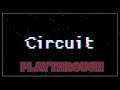 Circuit (Demo) Playthrough