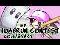 [Collab part] Homerun Contest Collab