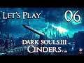 Dark Souls 3 Cinders (1.64) - Let's Play Part 6: Black Knight Bonanza