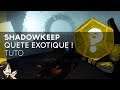 Destiny 2 Shadowkeep Tuto FR : nouvelle Quête Exotique ! (Défragmentation Divine)
