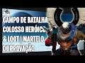DESTINY 2 Temporada dos Seletos - CAMPO de BATALHA: COLOSSO HERÓICO & LOOT | Martelo de Provação