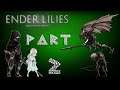 ENDER LILIES: Quietus of the Knights Walkthrough: Part 2 (No Commentary)