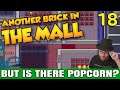 GOING TO THE MOVIES! - Another Brick In The Mall Gameplay - 18 - Let's Play